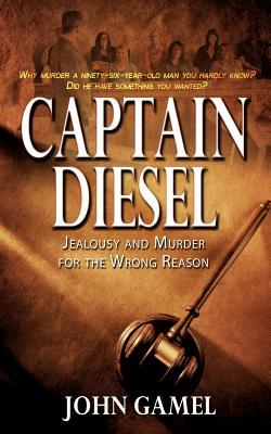 Captain Diesel: Jealousy and Murder for the Wrong Reason