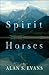 Spirit Horses