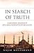 In Search of Truth: A Moder...