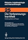 Die Verbrennungskrankheit: Entstehung, Verlauf und Therapie