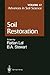 Soil Restoration (Advances in Soil Science, Volume 17)