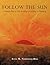 Follow the Sun: A Simple Way to Use Astrology for Living in Harmony
