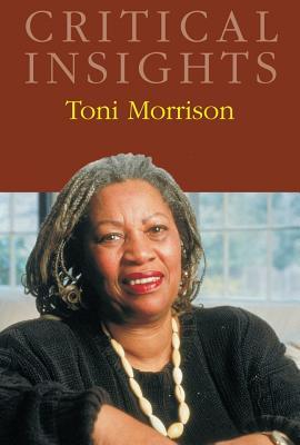 Toni Morrison (Critical Insights)