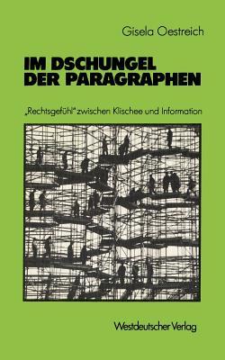 Im Dschungel der Paragraphen: „Rechtsgefühl“ zwischen Klischee und Information (German Edition)