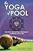 The Yoga of Pool: Secrets to becoming a Champion in Billiards and in Life