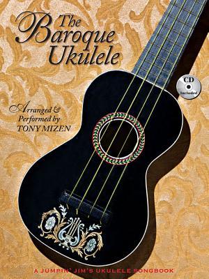 The Baroque Ukulele - A Jumpin' Jim's Ukulele Songbook - Book/Online Audio (Paperback)