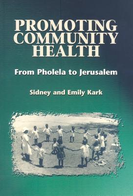 Promoting Community Health: From Pholela to Jerusalem