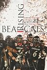Bearcats Rising: Rags to Division I Riches: How a Gridiron Minority Bludgeons Its Way into the Big Time