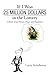 If I Won 25 Million Dollars in the Lottery: A Book about Money, Hope, and Happiness