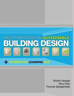 Best Practices in Sustainable Building Design: Includes an interactive DVD (Hardcover)