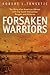 Forsaken Warriors: The Stor...