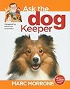 Ask the Dog Keeper (CompanionHouse Books) Foreword by Martha Stewart
