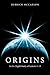 Origins: An In-Depth Study of Genesis 1-11