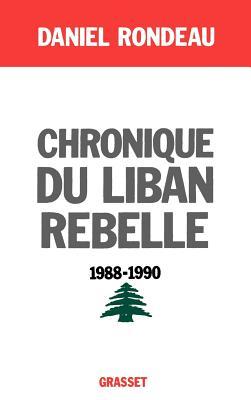 Chronique du Liban rebelle, 1988-1990 (French Edition)