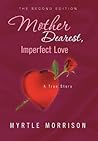 Mother Dearest, I...