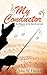 My Conductor