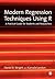 Modern Regression Techniques Using R: A Practical Guide