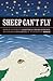 Sheep Can't Fly