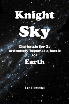 Knight Sky: The Battle for Sector Z7 Ultimately Becomes a Battle for Earth