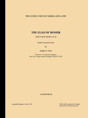 The Iliad of Homer Part Four: Books 19-24