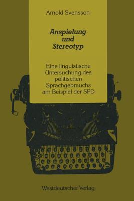 Anspielung und Stereotyp: Eine linguistische Untersuchung des politischen Sprachgebrauchs am Beispiel der SPD (German Edition)