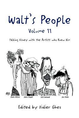 Walt's People, Volume 11: Talking Disney with the Artists Who Knew Him (Paperback)