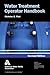 Water Treatment Operator Training Handbook, Third Edition