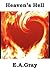 Heaven's Hell by E.A.Gray