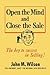 Open the Mind and Close the Sale: The Key to Success in Selling!