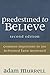 Predestined to Believe: Common Objections to the Reformed Faith Answered, Second Edition