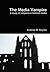 The Media Vampire by Andrew M. Boylan