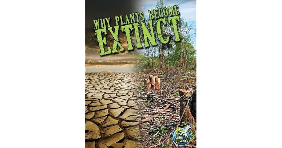 Why Plants Extinct by Julie K. Lundgren