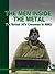 Men Inside the Metal: The B...