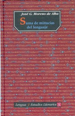 Suma de minucias del lenguaje (Spanish Edition)