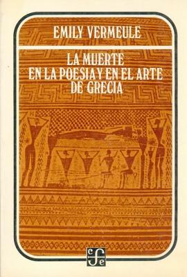 La Muerte En La Poesia Y En El Arte De Grecia (Paperback)
