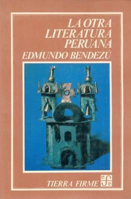 La otra literatura peruana (Colección Tierra firme) (Spanish Edition)