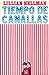 Tiempo de canallas by Hellman Lillian