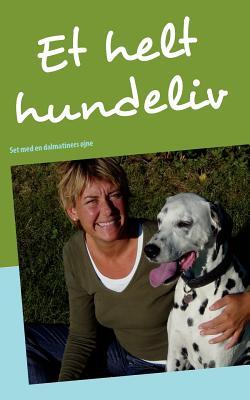 Et helt hundeliv (Danish Edition)