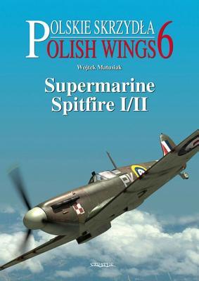 Supermarine Spitfire I/II (Polish Wings, #6)
