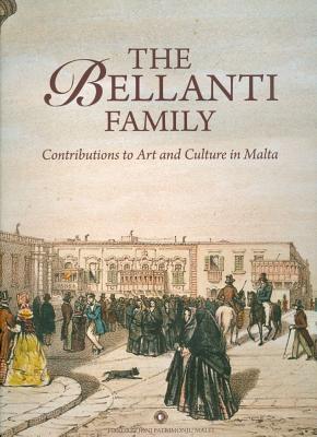 The Bellanti Family: Contributions to art and culture in Malta