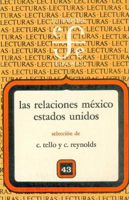 Las relaciones México-Estados Unidos (El Trimestre económico) (Spanish Edition)
