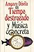 Tiempo destrozado y música concreta by Amparo Dávila