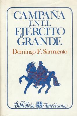 Campaña en el Ejército Grande Aliado de Sudamérica (Biblioteca americana. Serie de literatura moderna) (Spanish Edition)