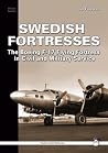 SWEDISH FORTRESSES: The Boeing F-17 Fortress in Civil and Military Service SWEDISH FORTRESSES: The Boeing F-17 Fortress in Civil and Military Service