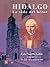 Hidalgo. La Vida del Heroe I