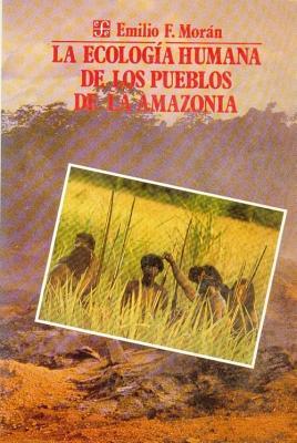 La ecología humana de los pueblos de la Amazonia