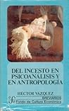 Del incesto en psicoanálisis y en antropología