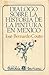 Dialogo sobre la historia de la pintura en Mexico. edicion, prologo y notas de Manuel Toussaint