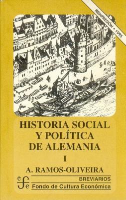 Historia social y política de Alemania, I (Spanish Edition)