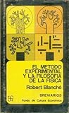 El Metodo Experimental y La Filosofia de La Fisica (Breviarios) (Spanish Edition)
